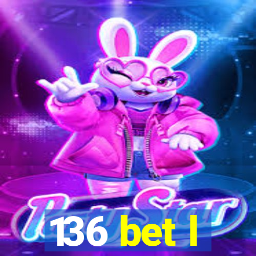 136 bet l